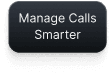 Manage Calls Smarter